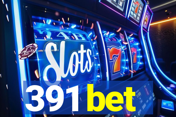 391 bet